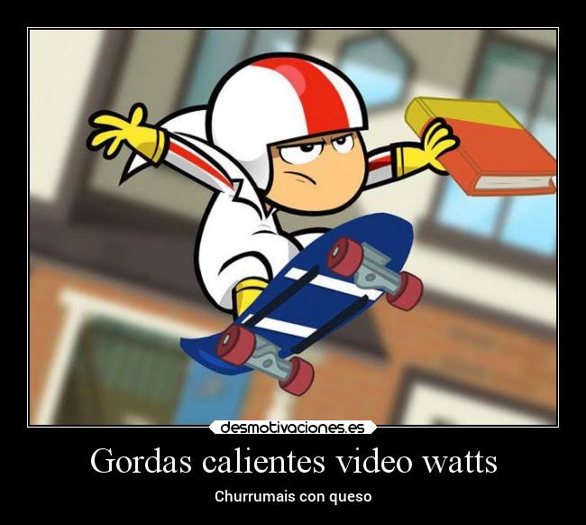Gordas calientes video watts - Churrumais con queso