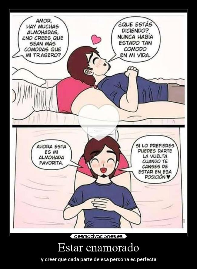 Estar enamorado - y creer que cada parte de esa persona es perfecta