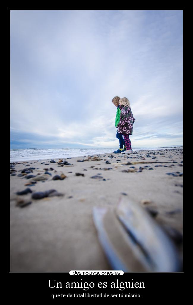 Un amigo es alguien -