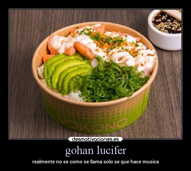 gohan lucifer - realmente no se como se llama solo se que hace musica