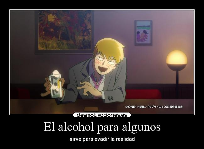 El alcohol para algunos - sirve para evadir la realidad