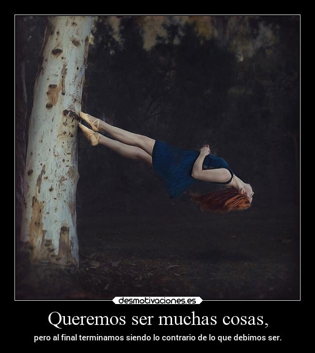 Queremos ser muchas cosas, - 