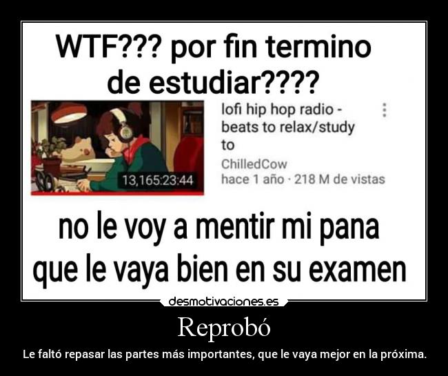 Reprobó - Le faltó repasar las partes más importantes, que le vaya mejor en la próxima.