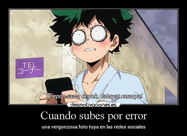 Cuando subes por error - una vergonzosa foto tuya en las redes sociales