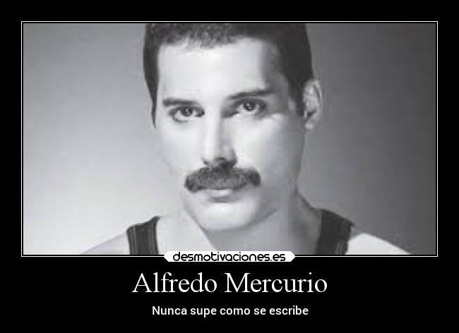 Alfredo Mercurio - Nunca supe como se escribe
