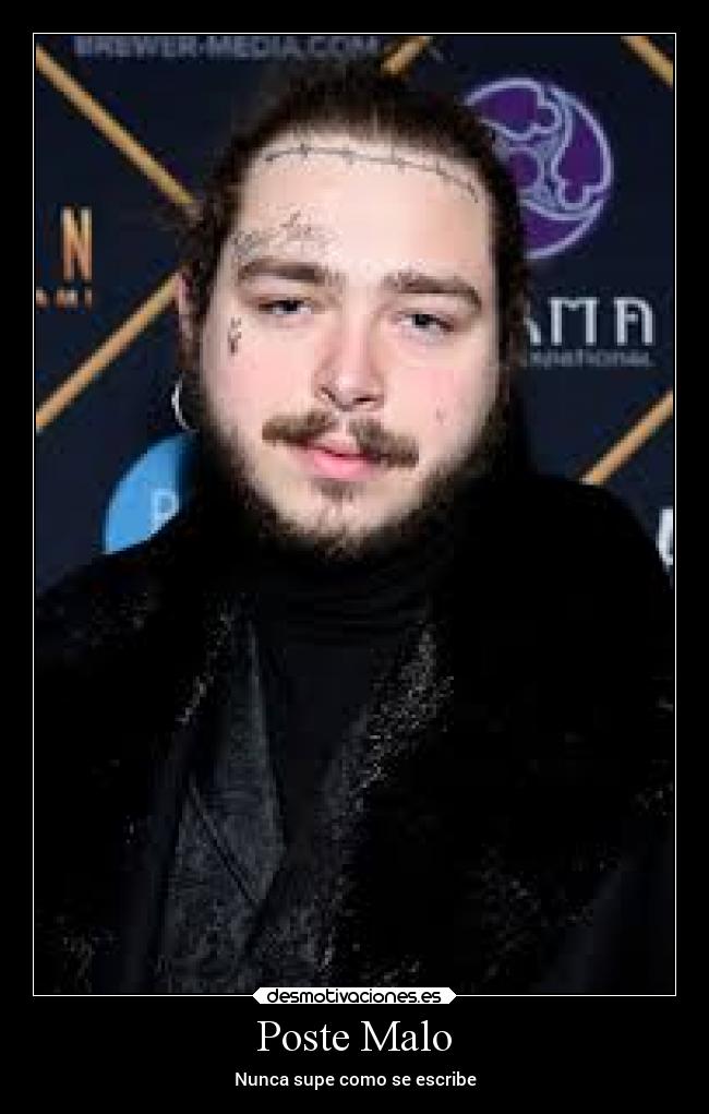 Poste Malo - Nunca supe como se escribe