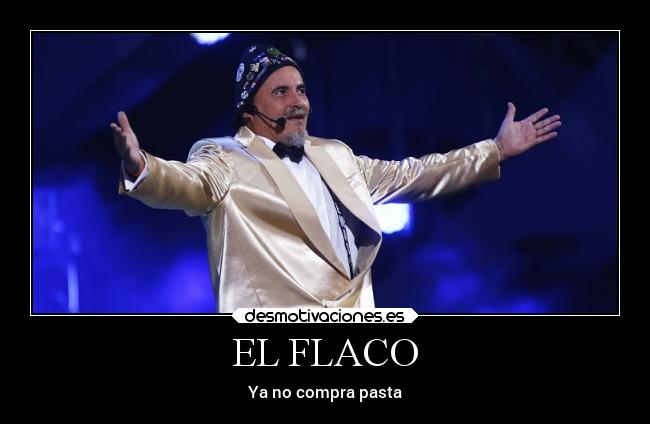 EL FLACO -