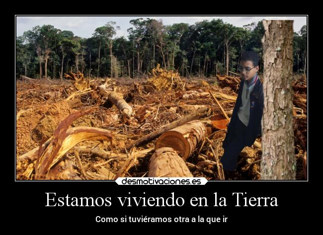 Estamos viviendo en la Tierra - Como si tuviéramos otra a la que ir