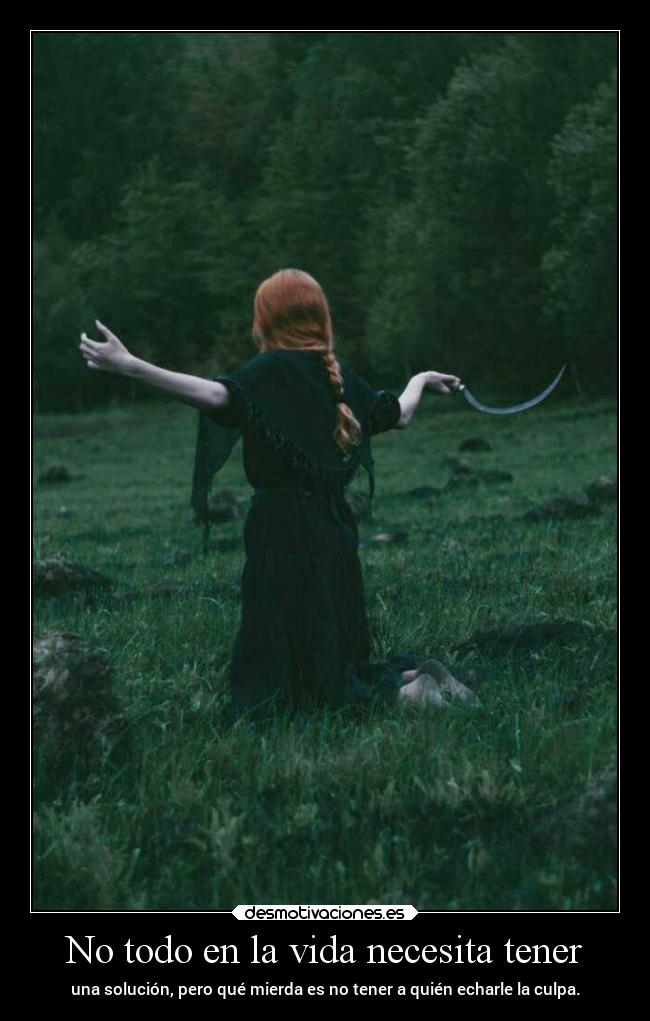 No todo en la vida necesita tener -