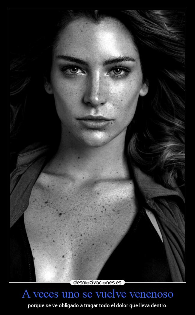 A veces uno se vuelve venenoso - 