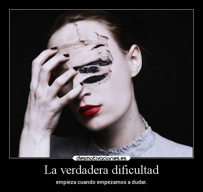 carteles vida miedo dudas desmotivaciones