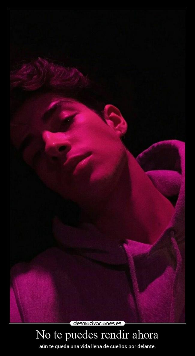 No te puedes rendir ahora -