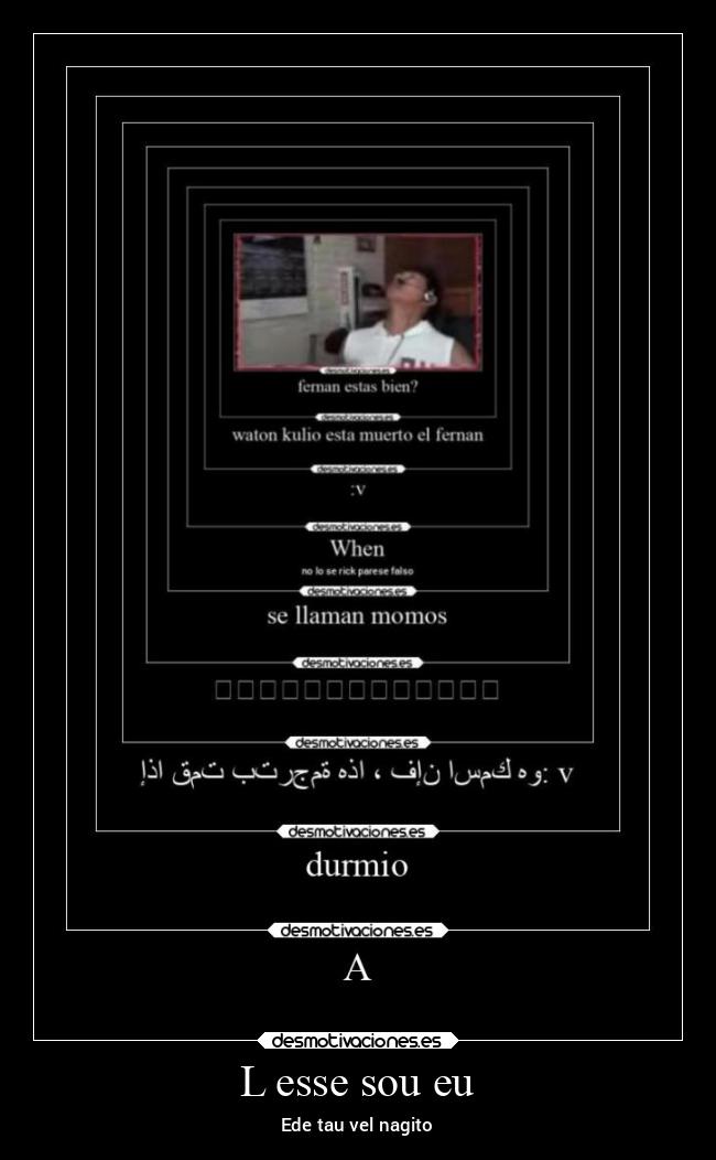 L esse sou eu - Ede tau vel nagito