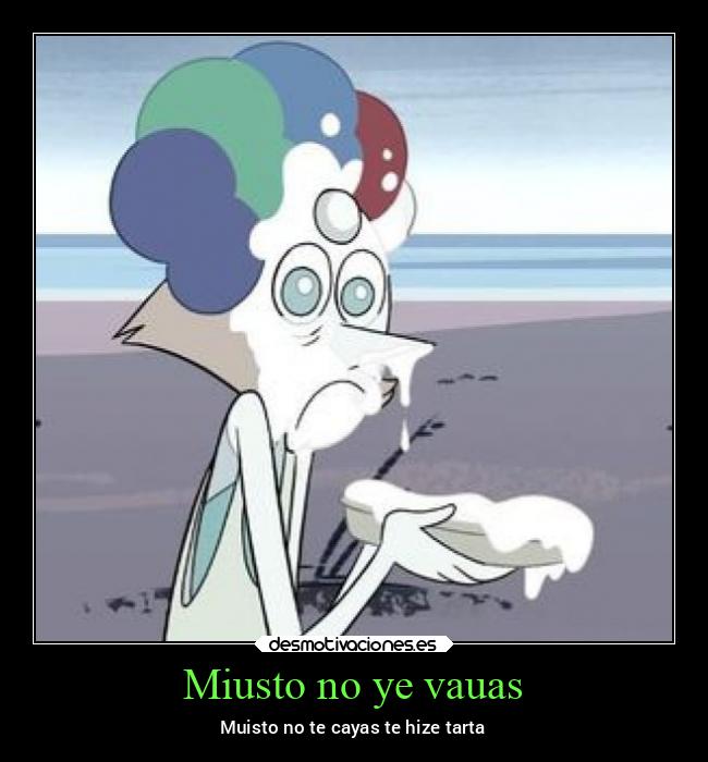 Miusto no ye vauas - Muisto no te cayas te hize tarta