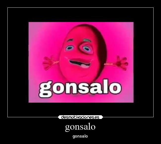gonsalo - gonsalo