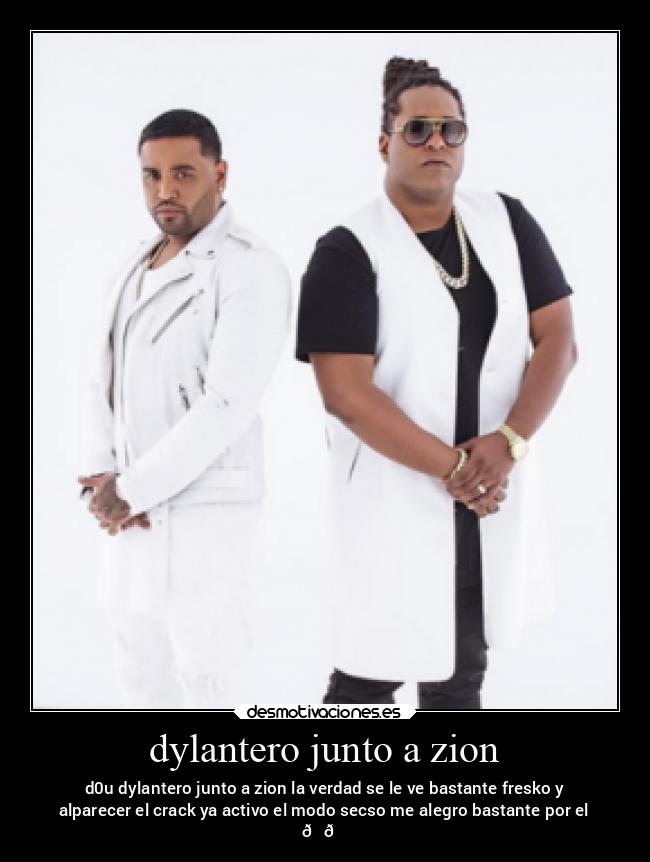 dylantero junto a zion -