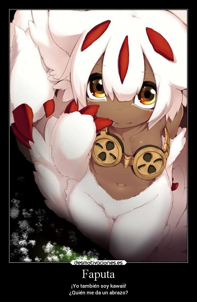 Faputa - ¡Yo también soy kawaii!
¿Quién me da un abrazo?