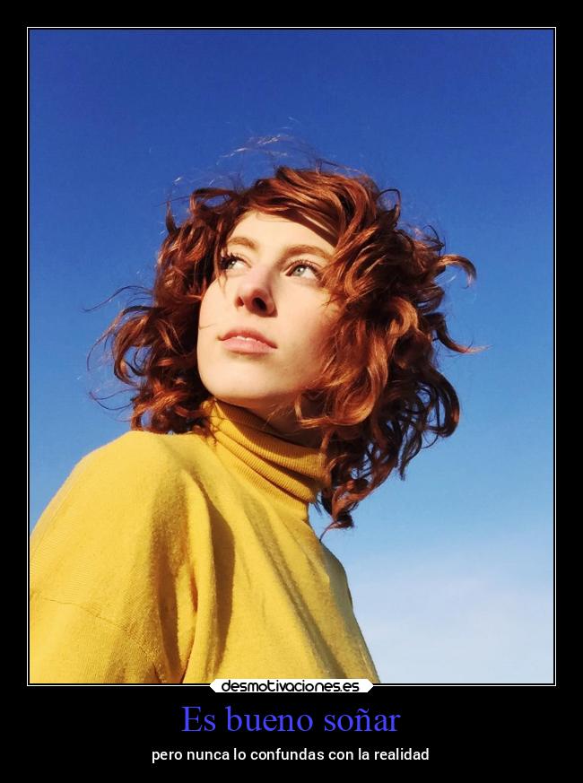 Es bueno soñar -