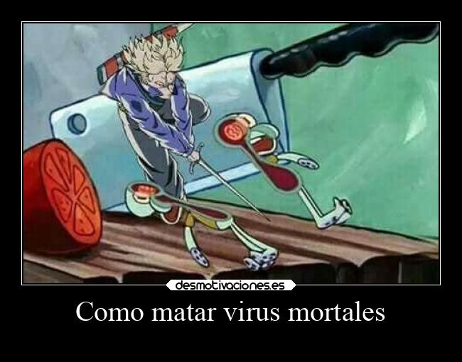 Como matar virus mortales -