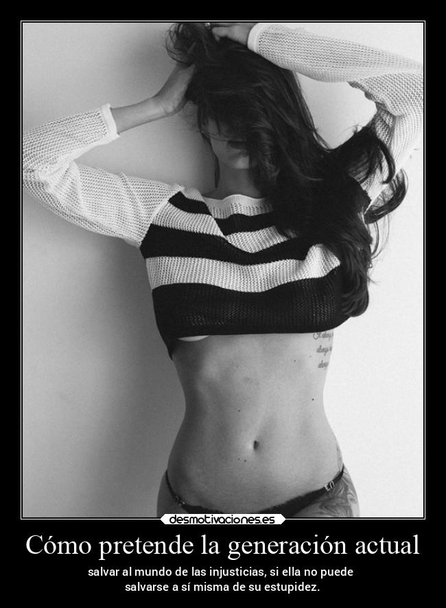 Cómo pretende la generación actual - 