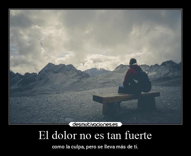 El dolor no es tan fuerte -