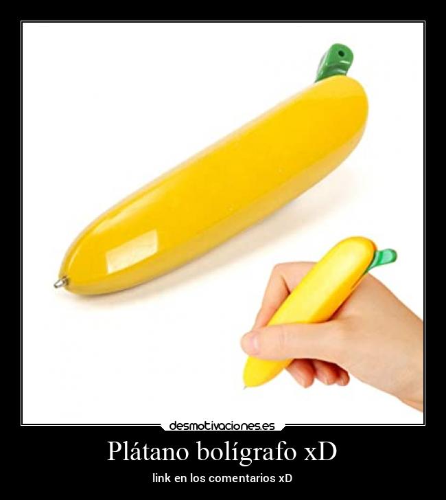 Plátano bolígrafo xD - link en los comentarios xD