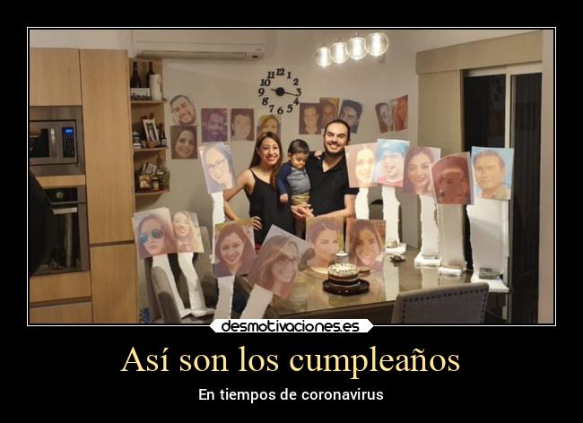 carteles familia cumpleanos cuarentena coronavirus desmotivaciones