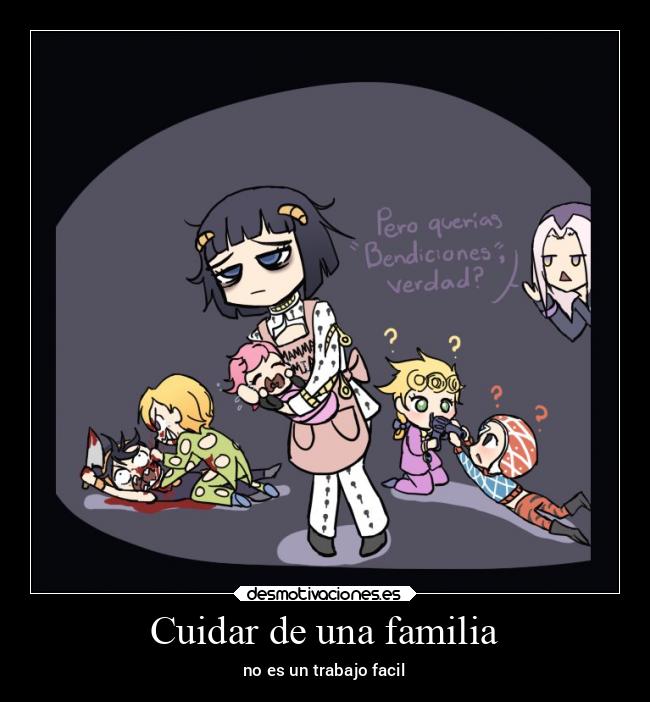 Cuidar de una familia - no es un trabajo facil