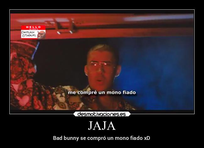 JAJA - Bad bunny se compró un mono fiado xD