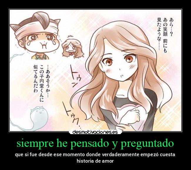 siempre he pensado y preguntado - que si fue desde ese momento donde verdaderamente empezó cuesta
historia de amor