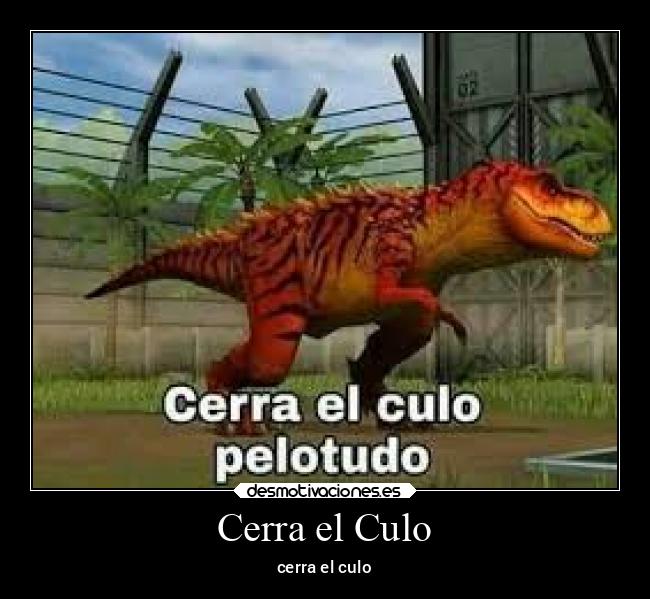 Cerra el Culo - cerra el culo