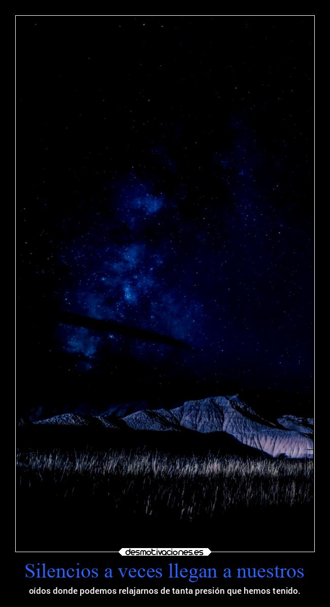 Silencios a veces llegan a nuestros -