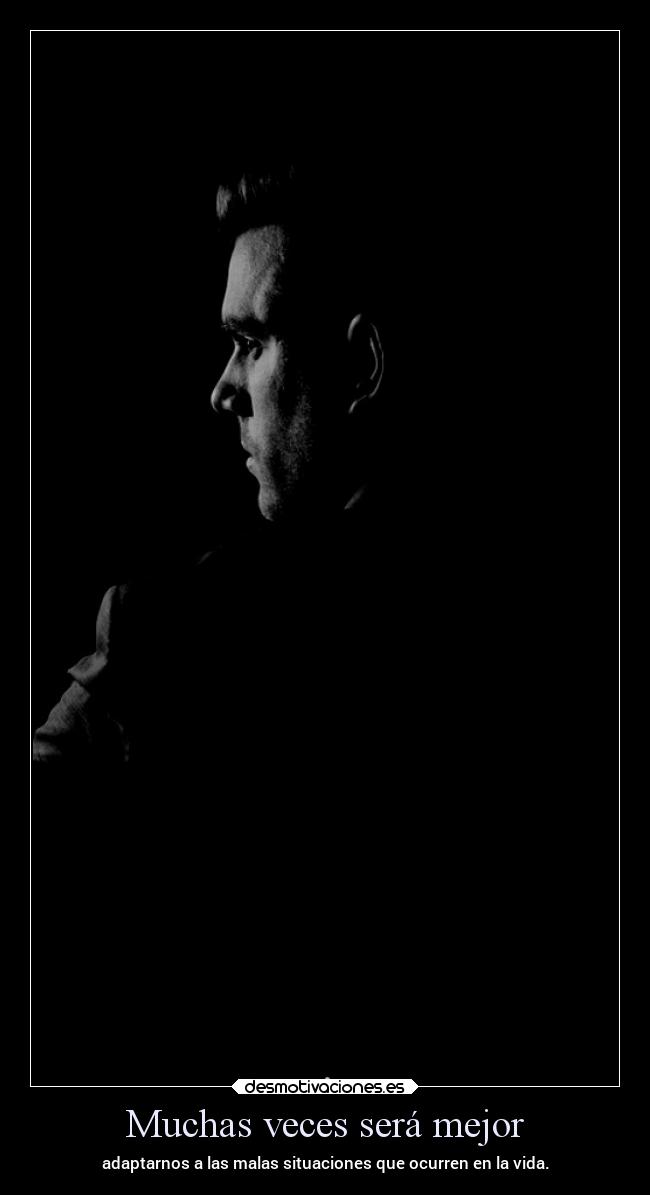 Muchas veces será mejor -
