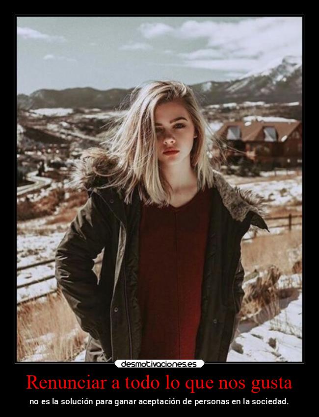 Renunciar a todo lo que nos gusta - 