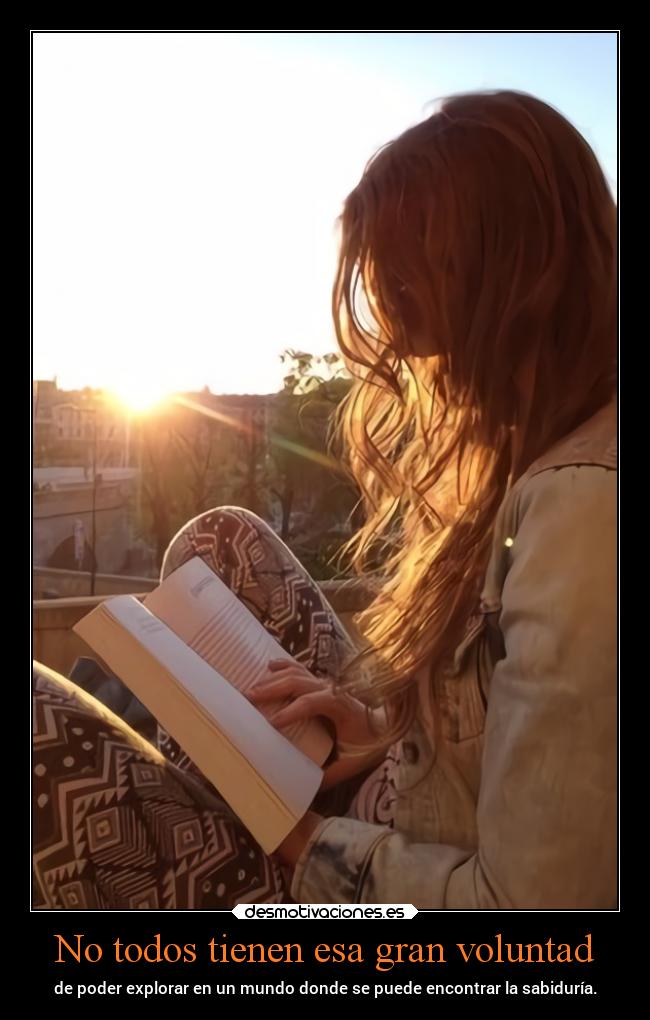 No todos tienen esa gran voluntad -