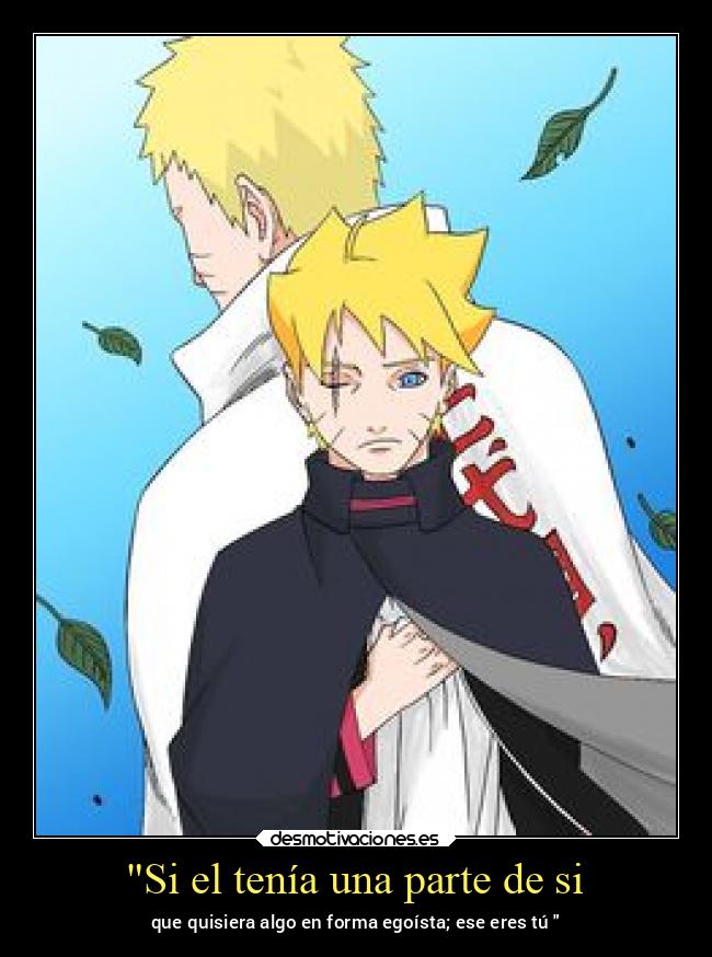 Si el tenía una parte de si - que quisiera algo en forma egoísta; ese eres tú