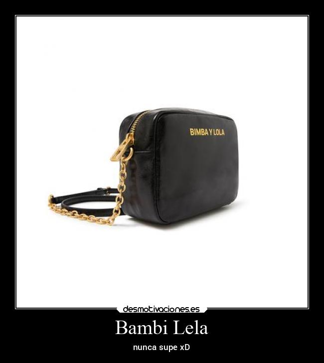 Bambi Lela - nunca supe xD