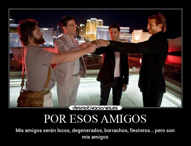 POR ESOS AMIGOS -