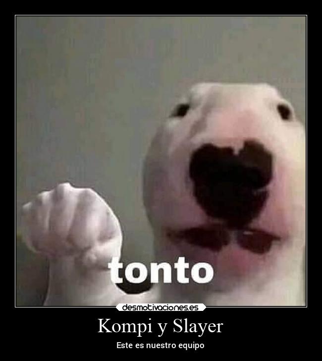 Kompi y Slayer - Este es nuestro equipo