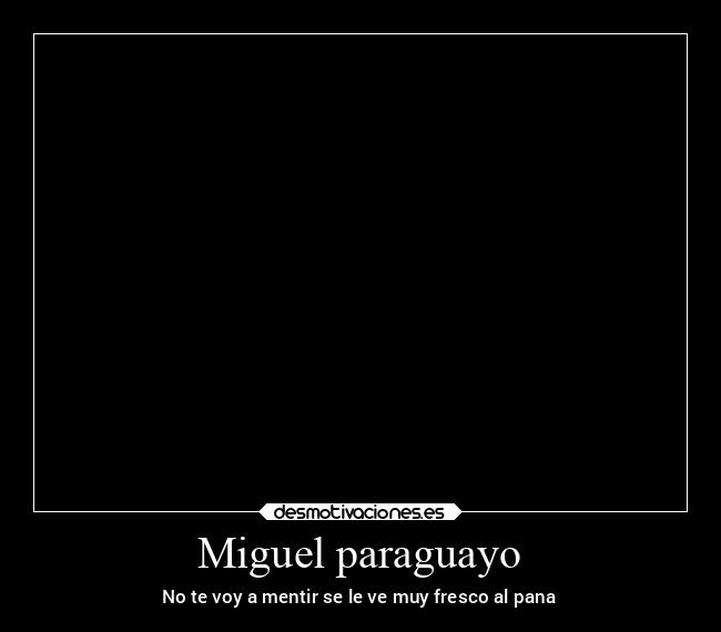 Miguel paraguayo -
