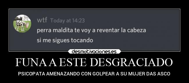 FUNA A ESTE DESGRACIADO - PSICOPATA AMENAZANDO CON GOLPEAR A SU MUJER DAS ASCO