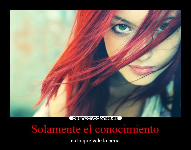 Solamente el conocimiento -