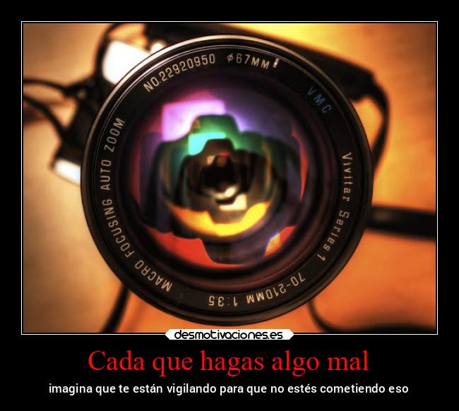 Cada que hagas algo mal -