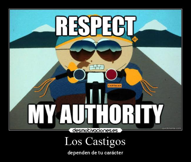 carteles caracter respectmyautorith castigos policia desmotivaciones