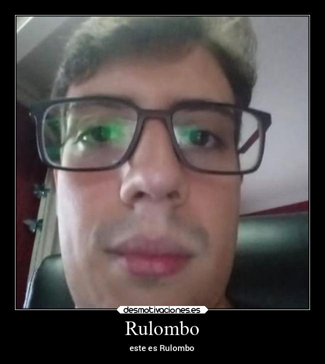 Rulombo - este es Rulombo