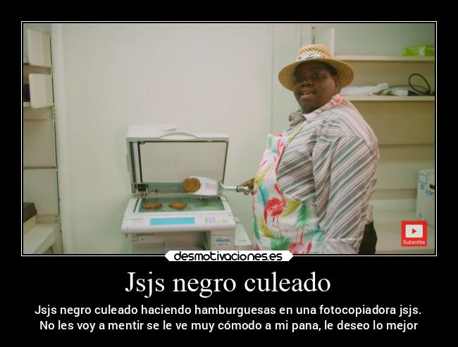 carteles chiste pana haciendo hamburguesas una fotocopiadora jsjs creise desmotivaciones