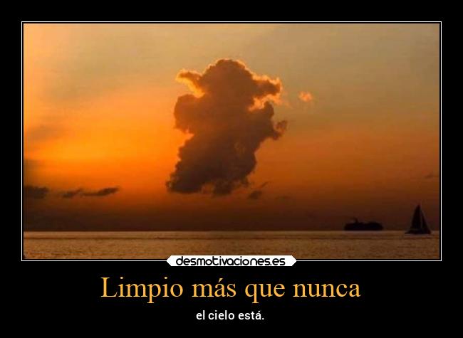 Limpio más que nunca - el cielo está.