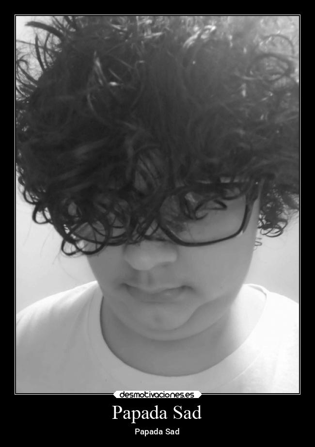 Papada Sad - Papada Sad