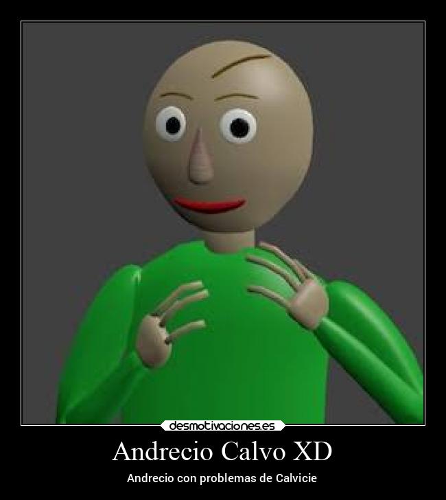 Andrecio Calvo XD - Andrecio con problemas de Calvicie