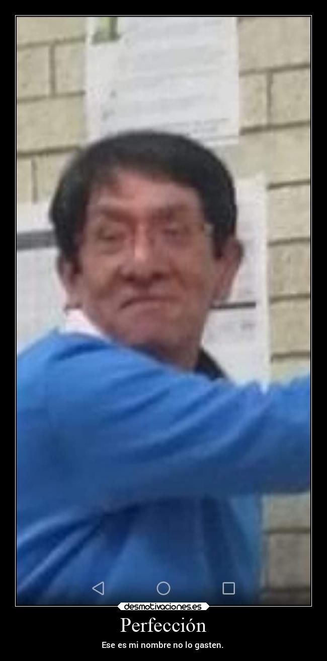 Perfección - Ese es mi nombre no lo gasten.